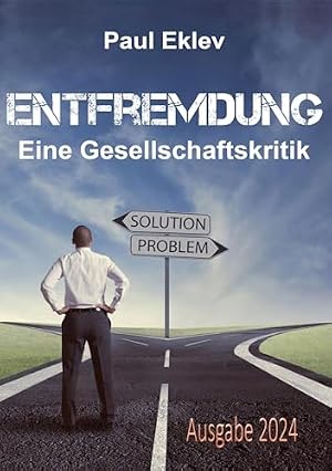 Die Entfremdung der Welt und ihre Folgen Georg Milzner