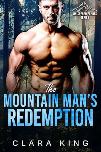 The Mountain Man's Redemption (By: Clara King) cover
