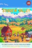 Stardew Valley – The Complete Official Strategy Guide & Walkthrough: Master Stardew Valley 1.6 and Build Your Dream Farm (Latest Update)