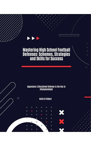 Mastering High School Football Defenses by Keith M. Gilbert — book cover