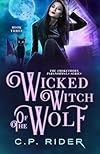 Wicked Witch of the Wolf: The Smokethorn Paranormals Series Book 3
