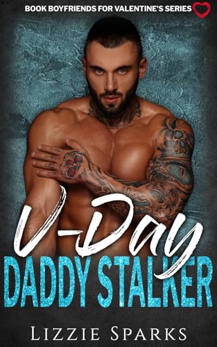 V-Day Daddy Stalker (By: Lizzie Sparks) cover