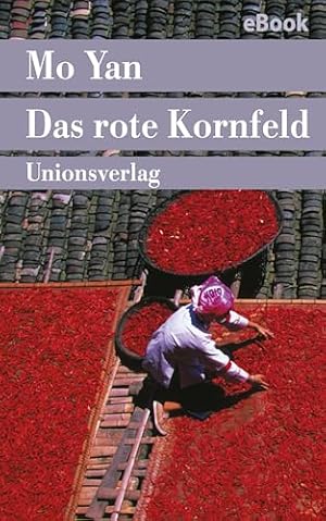 Das rote Kornfeld Mo Yan