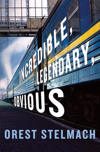 Incredible, Legendary, Obvious book cover