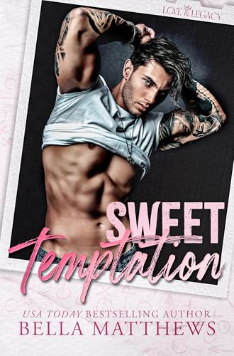 Sweet Temptation (Love & Legacy Book 1)