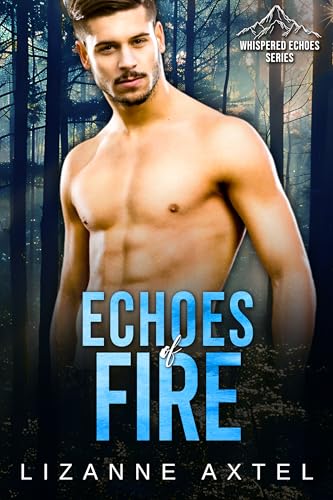 Echoes Of Fire (By: LizAnne Axtel) cover