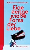 Eine zeitgem&auml;&szlig;e Form der Liebe: Parentale Prosa (German Edition)