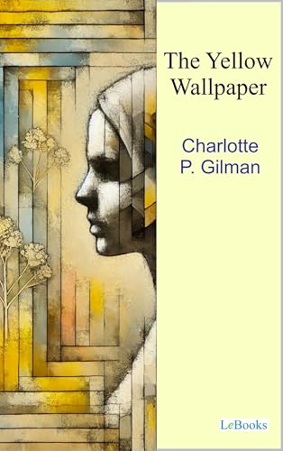 The Yellow Wallpaper (By: Charlotte P. Gilman) cover