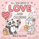 All You Need Is Love... And Coloring: Bold & Easy (Bold & Easy Coloring)