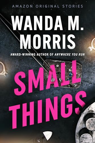 Small Things (By: Wanda M. Morris) cover