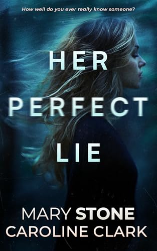 Her Perfect Lie (With: Caroline Clark) cover