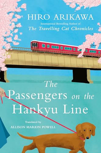 The Passengers on the Hankyu Line by Hiro Arikawa (Translated by Allison Markin Powell) — front cover