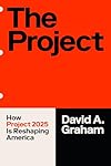 The Project: How Project 2025 Is Reshaping America