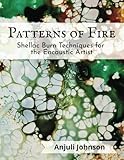 Patterns of Fire: Shellac Burn Techniques for the Encaustic Artist