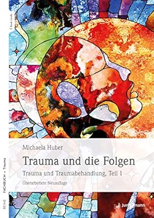 Das Trauma der Unschuld: Die Folgen Missbrauch und Gewalt in der Kindheit Gabriele Glasenapp