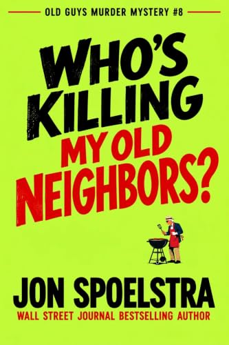 Who's Killing My Old Neighbors? book cover