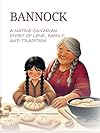 BANNOCK: A Native Canadian Story Of Love, Family And Tradition Paperback - Picture Book, November 25, 2024