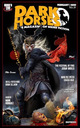 Dark Horses: The Magazine of Weird Fiction No. 37: February 2025 cover