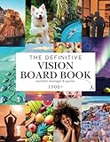 2025 The Definitive Vision Board Book Magazine: 1500+ Pictures, Words, Inspirational Affirmations Quotes & Collage Clip Art Supplies for Women, Men, ... Motivational Manifestation & Goal Setting!