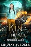 Kin of the Wolf (Magnetic Magic Book 3)