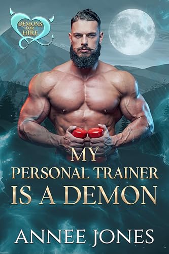 My Personal Trainer is a Demon (By: Annee Jones) cover