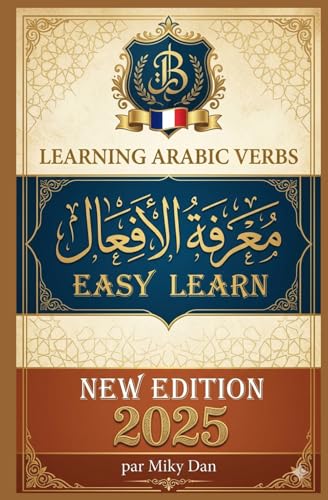 BESCHERELLE Arabs Verbs-LEARN EASILY 2025 : The Mastery Protocol