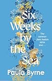 Six Weeks by the Sea