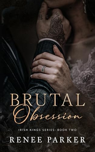 Brutal Obsession: A Forbidden Love Mafia Romance (Irish Kings Book 2)