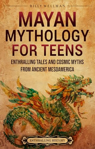Mayan Mythology for Teens