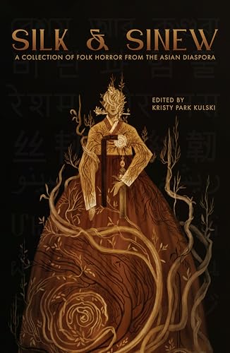 Silk & Sinew of Folk Horror from the Asian Diaspora book cover