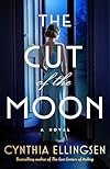 The Cut of the Moon: A Novel