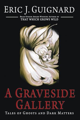 A Graveside Gallery: Tales of Ghosts and Dark Matters cover