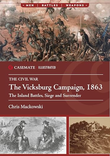 The Vicksburg Campaign, 1863: The Inland Battles, Siege and Surrender book cover