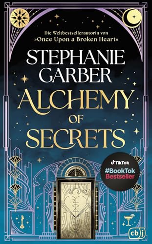 Alchemy of Secrets: Der atemberaubende neue Fantasyroman von Tik-Tok-Bestsellerautorin Stephanie Garber. (Die Alchemy-of-Secrets-Reihe 1) (German Edition)