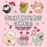 Valentine's Day Animals: Bold and Easy Coloring Book for Kids and Adults Easy Stress Relief Coloring Book for Adults Bold Simple Coloring Book for Kids and Adults (Bold & Easy Coloring)