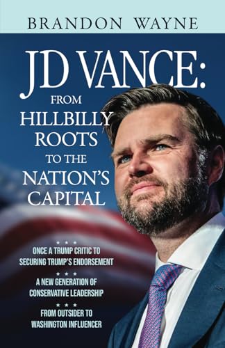 JD Vance: From Hillbilly Roots to the Nation's Capital