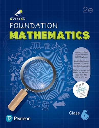 Pearson Nvision Foundation'2025 Mathematics Class 6, | Content Revised As Per the Latest NCERT Syllabus | Useful for School and Exams Like JEE, NEET, NSO, ... Strategy, Motivational Video | 2nd Edition