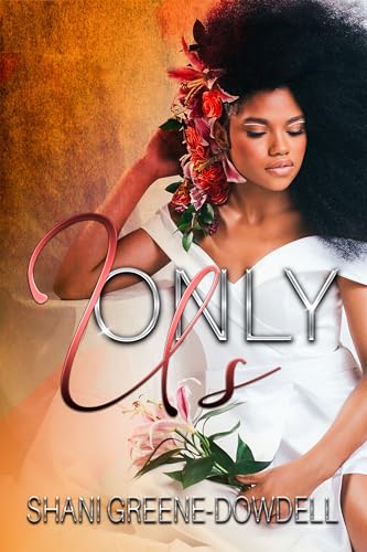 Only Us (By: Shani Greene-Dowdell) cover