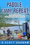 Paddle, Camp, Repeat: 10 Campgrounds for Paddleboarding in the Northeast