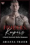 Finders, Keepers: A Dark Scottish Mafia Romance (The MacTavish Heirs)