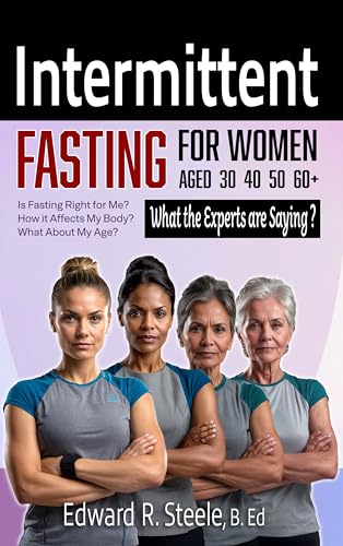 Intermittent Fasting for Women Aged 30 40 50 60+: