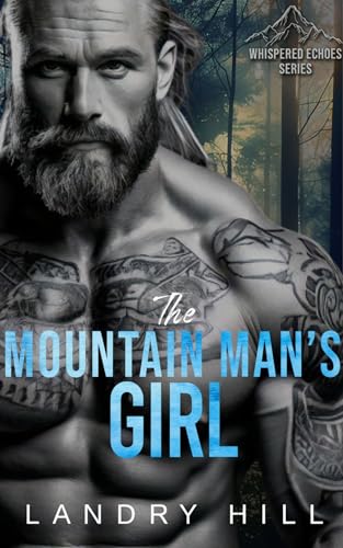 The Mountain Man's Girl (By: Landry Hill) cover
