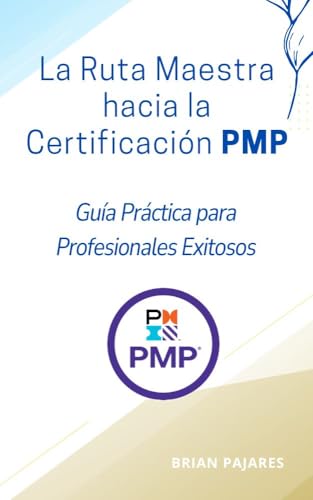 Portada de La Ruta Maestra hacia la Certificación PMP