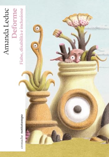 Copertina del libro Deforme. Fiabe, disabilità e inclusione di Amanda Leduc