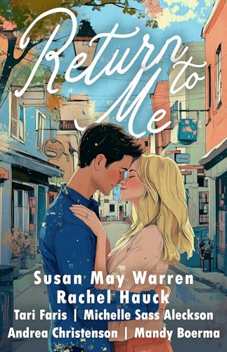 Return to Me: Five delightful second chance at love romances set in charming small towns. book cover