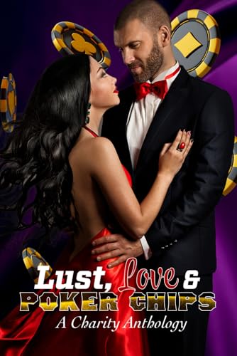 Lust, Love & Poker Chips: A Charity Anthology cover