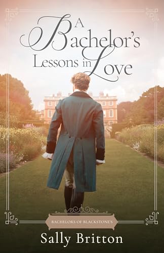 A Bachelor's Lessons in Love (By: Sally Britton) cover