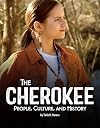 The Cherokee: People, Culture, and History (Indigenous Peoples)