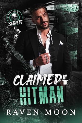 Claimed by the Hitman (By: Raven Moon) cover