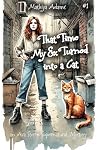 That Time My Ex Turned Into A Cat (An Ava Storm Supernatural Mystery Book 1)